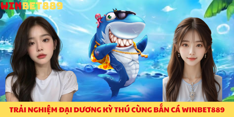Bắn Cá BET88 - Phiêu Lưu Đại Dương Với Trải Nghiệm Giải Trí Đỉnh Nhất 2 Trải nghiệm đại dương kỳ thú cùng Bắn cá BET88