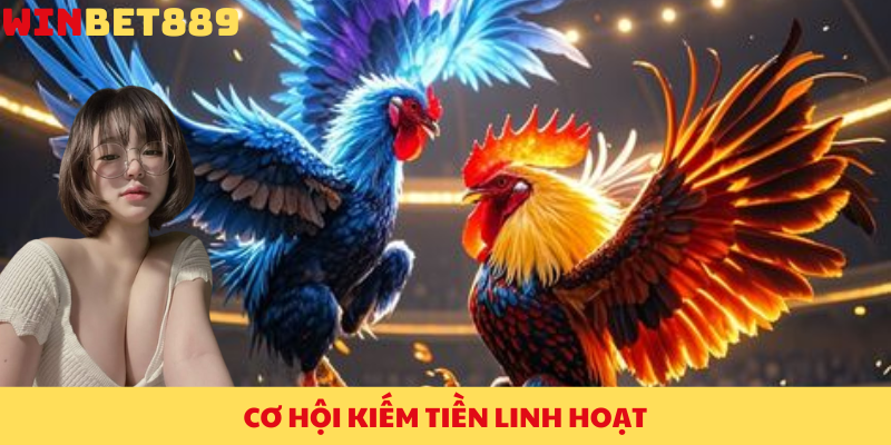 Đá Gà BET88 – Khám Phá Sân Chơi Cá Cược Đỉnh Cao Tại Việt Nam 4 Cơ hội kiếm tiền linh hoạt