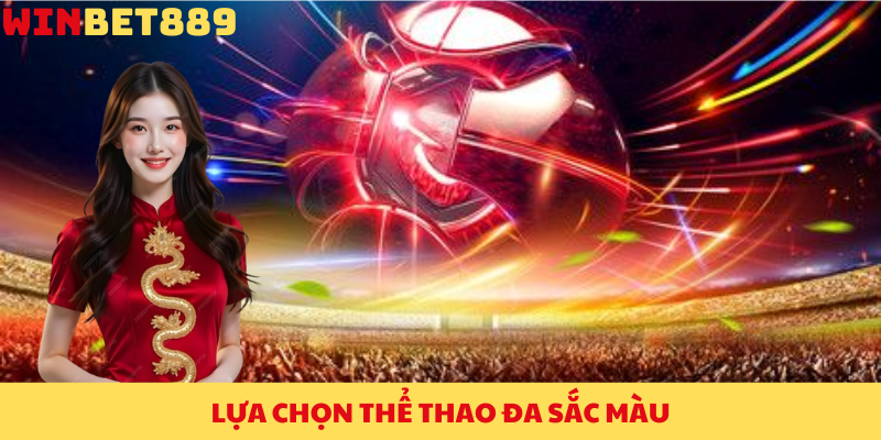 Thể thao BET88 Trải nghiệm đỉnh cao cá cược tại Việt Nam 2 Lựa chọn thể thao đa sắc màu