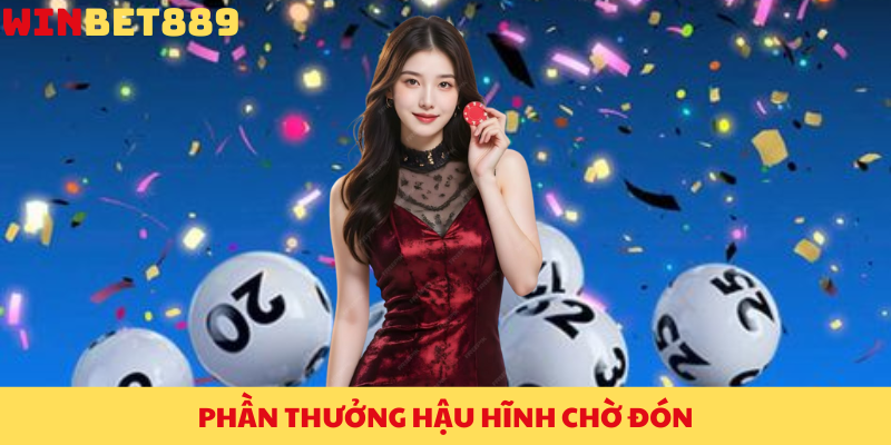 Xổ Số BET88 – Khám Phá Hành Trình Trúng Thưởng Đầy Hấp Dẫn Tại Việt Nam 2 Phần thưởng hậu hĩnh chờ đón